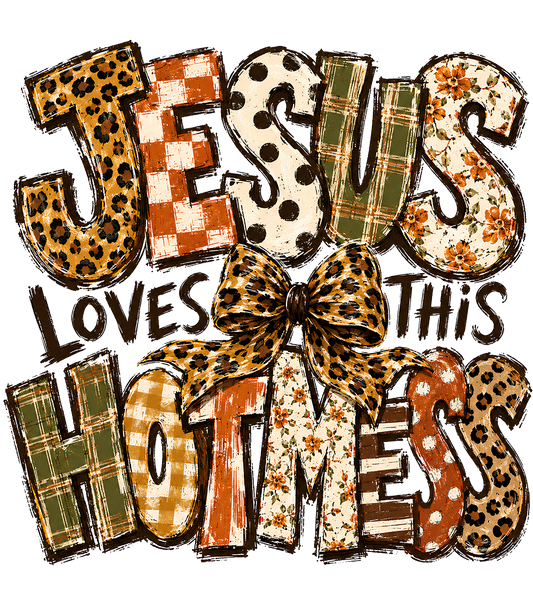 Jesus Loves This Hot Mess T-shirt